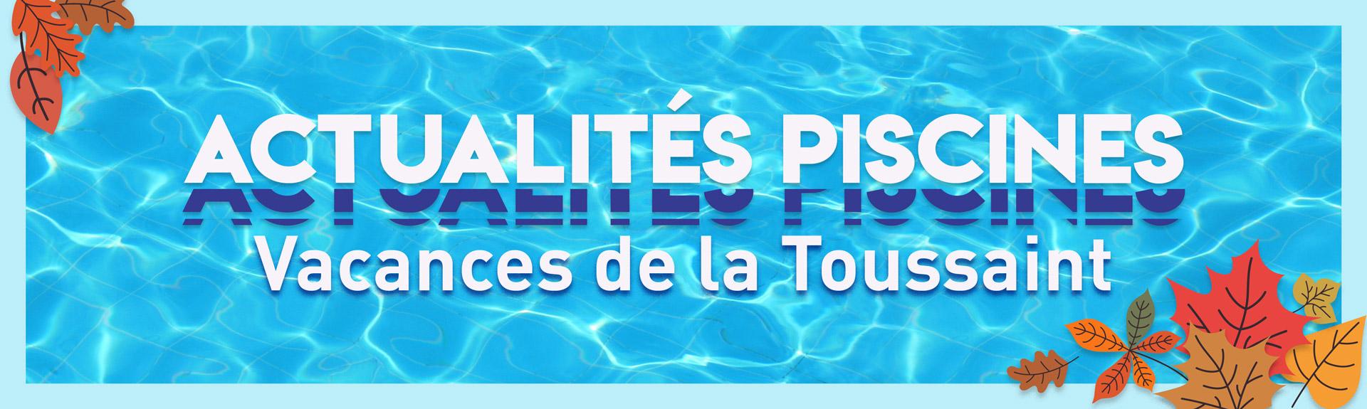 Vacances de la Toussaint : activités des piscines