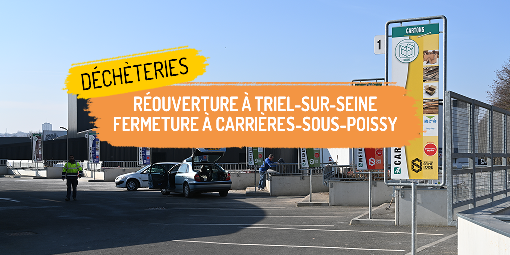 Déchèteries : réouverture à Triel-sur Seine et fermeture à Carrières-sous-Poissy