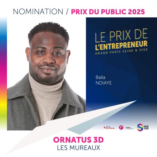 ORNATUS 3D- prix de l'entrepreneur  2025 - nomination vote du public