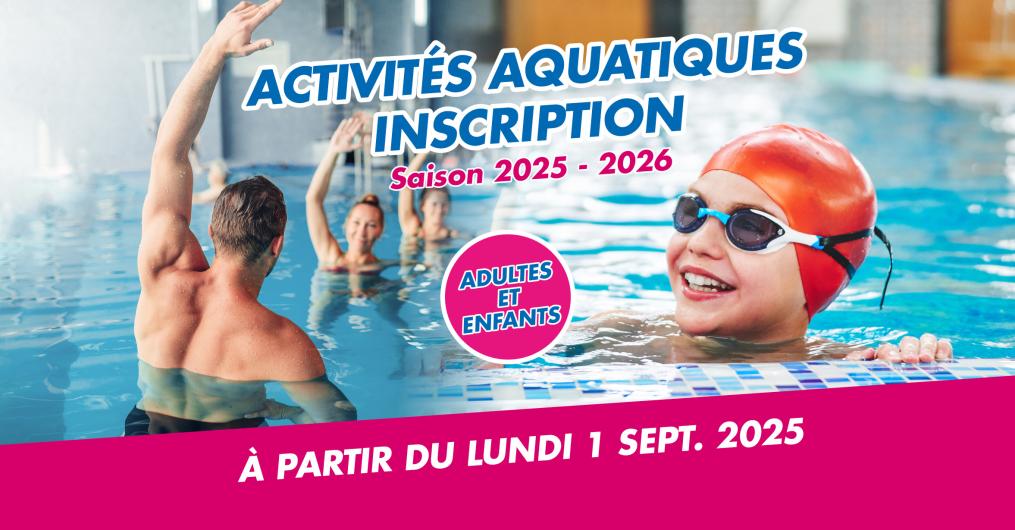 Inscription aux activités aquatiques - Saison 2025-2026