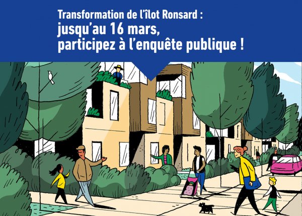 Transformation de l’îlot Ronsard : jusqu'au 16 mars, participez à l’enquête publique !