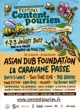 Festival Contentpourien du 1 au 3 juillet 2022 à MAntes-la-Ville avec Asian Dub Foundation, la Caravane passe. 13 concerts et 6 spectacles