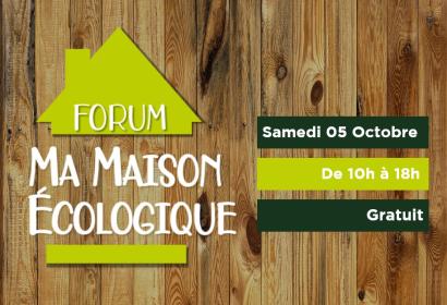 Forum Ma Maison Ecologique - octobre 2024